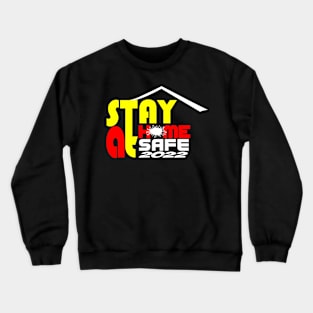 Stay at home stay at safe Crewneck Sweatshirt